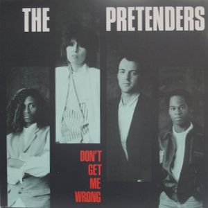 dont get me wrong the pretenders